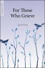 For Those Who Grieve (Companion in Faith) By Jeannie Ewing Cover Image