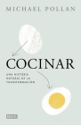 Cocinar / Cooked: A Natural History of Transformation Cover Image