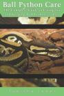Ball Python Care: The Complete Guide to Caring for and Keeping Ball Pythons as Pets Cover Image