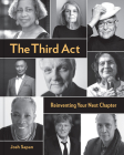 The Third Act: Reinventing Your Next Chapter By Josh Sapan Cover Image