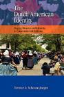 The Dutch American Identity: Staging Memory and Ethnicity in Community Celebrations Cover Image