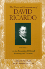 On the Principles of Political Economy and Taxation (Works and Correspondence of David Ricardo #1) By David Ricardo, Piero Sraffa (Editor) Cover Image