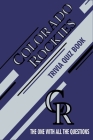 Colorado Rockies Trivia Quiz Book: The One With All The Questions Cover Image