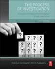 The Process of Investigation: Concepts and Strategies for Investigators in the Private Sector By Charles A. Sennewald, John Tsukayama Cover Image