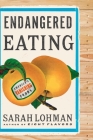 Endangered Eating: America's Vanishing Foods By Sarah Lohman Cover Image