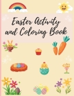 Easter Activity and Coloring Book for children ages 3 to 10: Fun and educational activities By Delightful Reads Publishing Cover Image