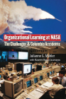 Organizational Learning at NASA: The Challenger and Columbia Accidents (Public Management and Change) Cover Image