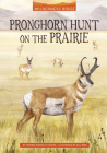 Pronghorn Hunt on the Prairie By Gill Bird (Illustrator), Thomas Kingsley Troupe Cover Image