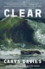 Clear: A Novel By Carys Davies Cover Image