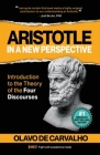 Aristotle in a New Perspective: Introduction to the Theory of the Four Discourses By Anthony Doyle (Translator), Olavo de Carvalho Cover Image