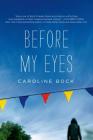 Before My Eyes By Caroline Bock Cover Image
