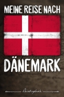 Meine Reise nach Dänemark Reisetagebuch: Tagebuch ca DIN A5 weiß liniert über 100 Seiten I Kopenhagen I Flagge I Europa I Urlaubstagebuch Cover Image