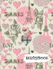 Sketchbook: Rose & Paris Themed Fun Framed Drawing Paper Notebook By Sparks Sketches Cover Image