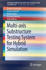 Multi-Axis Substructure Testing System for Hybrid Simulation By Riadh Al-Mahaidi, M. Javad Hashemi, Robin Kalfat Cover Image
