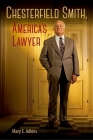 Chesterfield Smith, America's Lawyer By Mary E. Adkins Cover Image