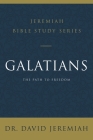 Galatians: The Path to Freedom By David Jeremiah Cover Image