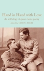 Hand in Hand with Love: An anthology of queer classic poetry By Simon Avery (Editor) Cover Image