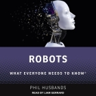 Robots: What Everyone Needs to Know Cover Image