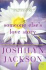 Someone Else's Love Story: A Novel Cover Image