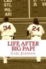 Life After Big Papi By Carl H. Johnson Cover Image