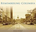 Remembering Columbia By John M. Sherrer III Cover Image