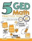5 GED Math Practice Tests: Extra Practice to Help Achieve an Excellent Score By Reza Nazari Cover Image