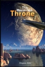 The Maravian Throne By Dingaan Mithi Cover Image