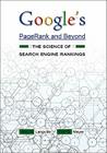 Google's Pagerank and Beyond: The Science of Search Engine Rankings By Amy N. Langville, Carl D. Meyer Cover Image