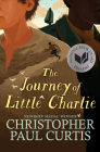 The Journey of Little Charlie (National Book Award Finalist) Cover Image