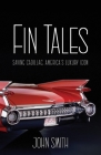 Fin Tales: Saving Cadillac, America's Luxury Icon By John Smith Cover Image