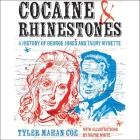 Cocaine and Rhinestones: A History of George Jones and Tammy Wynette Cover Image