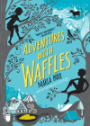 Adventures with Waffles By Maria Parr, Kate Forrester (Illustrator) Cover Image