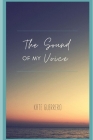 The Sound of My Voice By Kate Guerrero Cover Image