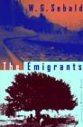 The Emigrants By W. G. Sebald, Michael Hulse (Translated by) Cover Image