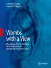 Wombs with a View: Illustrations of the Gravid Uterus from the Renaissance Through the Nineteenth Century Cover Image
