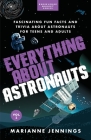 Everything About Astronauts Vol. 2: Fascinating Fun Facts and Trivia about Astronauts for Teens and Adults By Marianne Jennings Cover Image
