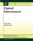 Optical Interconnects (Synthesis Lectures on Solid-State Materials and Devices #2) By Ray T. Chen Cover Image