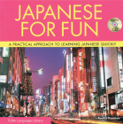 Japanese for Fun: A Practical Approach to Learning Japanese Quickly (Audio CD Included) [With CD] (Tuttle Language Library) By Taeko Kamiya Cover Image