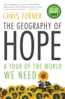 The Geography of Hope: A Tour of the World We Need Cover Image