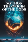Mythos the Origin of the Gods Cover Image