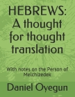 Hebrews: A thought for thought translation: With notes on the Person of Melchizedek By Daniel Oyegun Cover Image