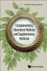 Complementary, Alternative Methods and Supplementary Medicine By Giovanni Vincent Belcaro Cover Image