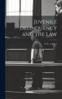 Juvenile Delinquency and the Law Cover Image