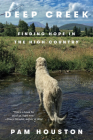 Deep Creek: Finding Hope in the High Country Cover Image