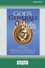 God's Generals For Kids/John G. Lake: Volume 8 (16pt Large Print Edition) By Roberts Liardon, Olly Goldenberg Cover Image
