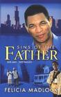 Sins of the Father By Felicia Madlock Cover Image