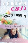A Brown Girl's Book of Etiquette Tips of Refinement, Leveling Up and Doing it with Class Cover Image