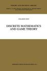 Discrete Mathematics and Game Theory (Theory and Decision Library C #22) By Guillermo Owen Cover Image