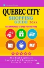 Quebec City Shopping Guide 2022: Best Rated Stores in Quebec City, Canada - Stores Recommended for Visitors, (Shopping Guide 2022) By Bobbie V. Thayer Cover Image