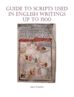 Guide to Scripts Used in English Writings Up to 1500 (Exeter Medieval Texts and Studies) Cover Image